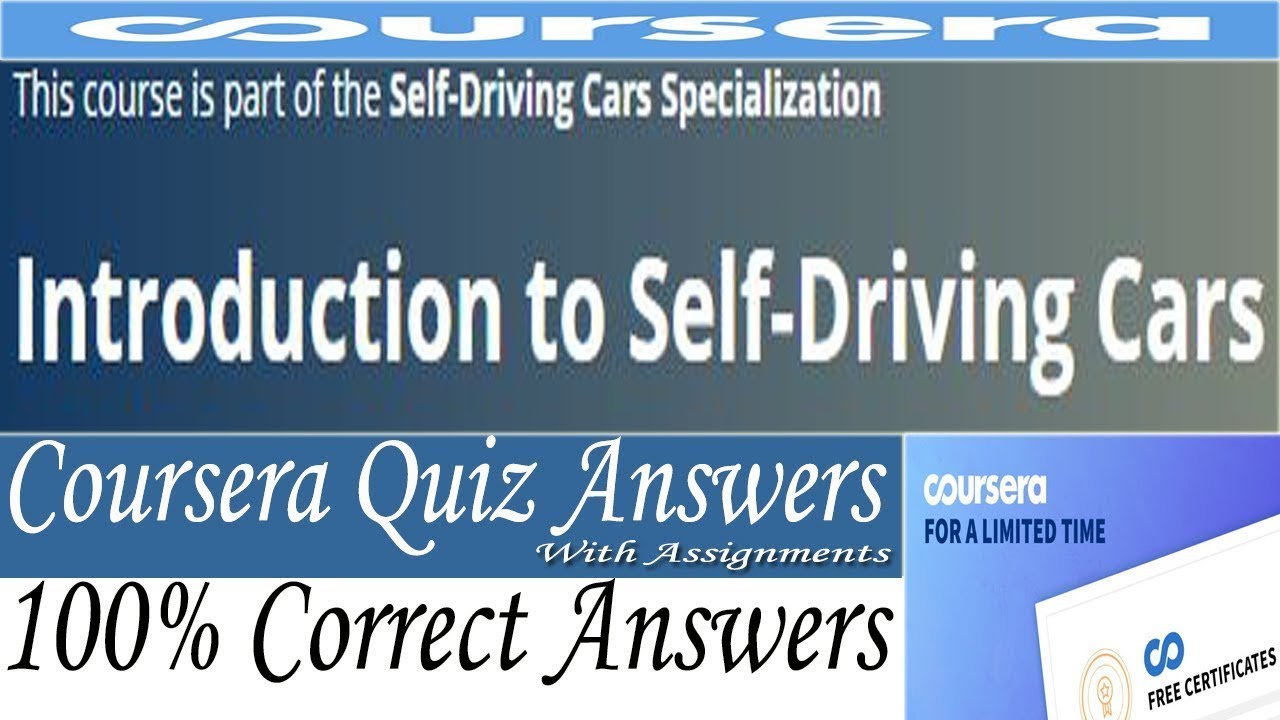 Introduction to Self-Driving Cars Coursera Quiz Answers, Week (1-7) All Quiz Answers with Assignment