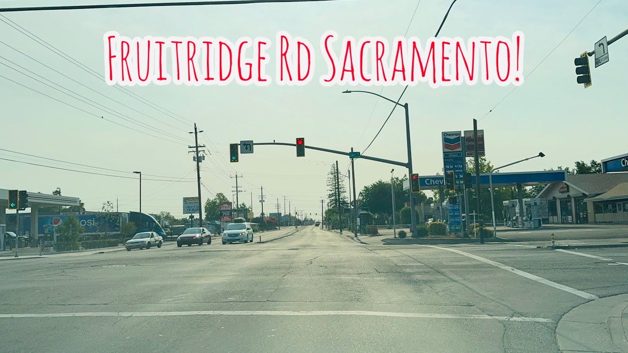 FRUITRIDGE RD IN SACRAMENTO CALIFORNIA DRIVE!