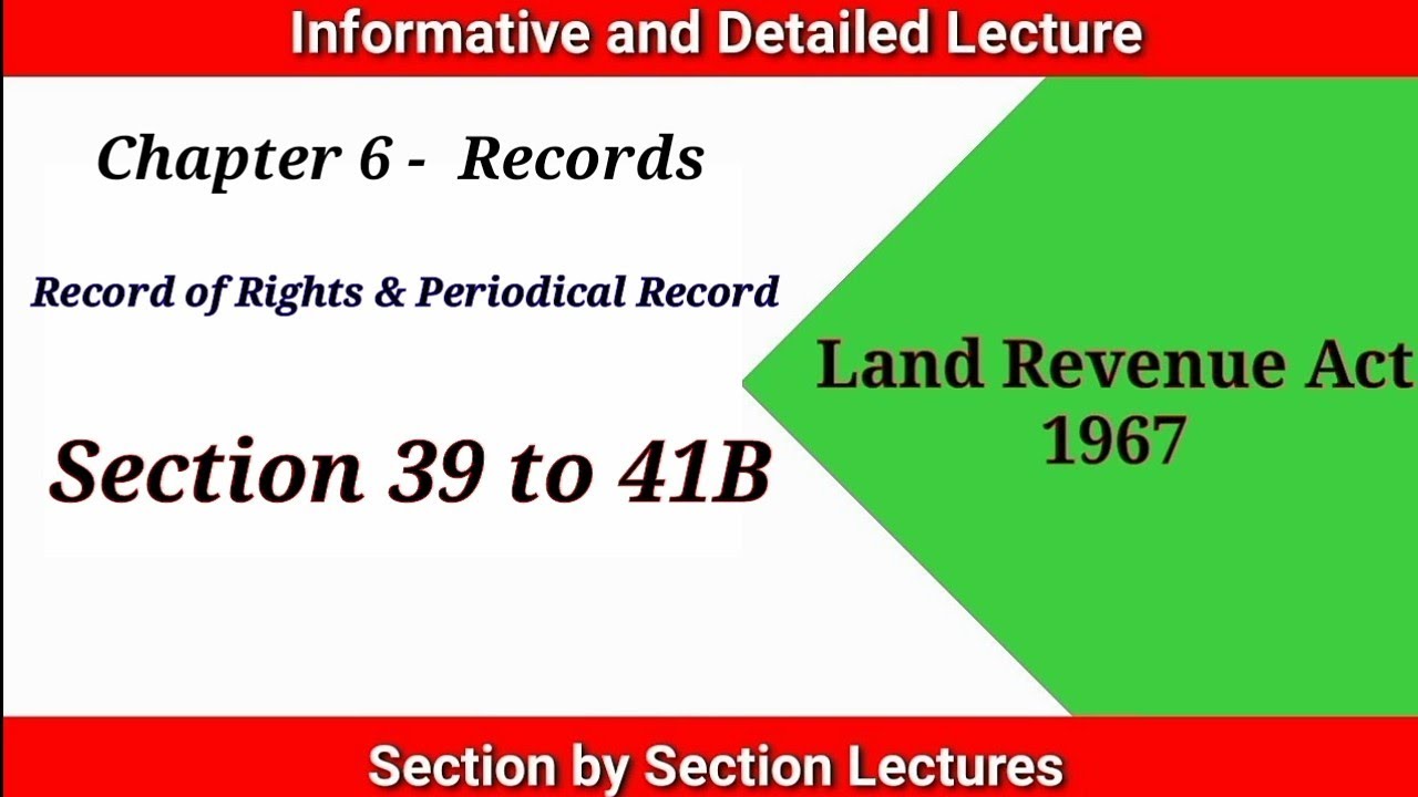 Record of Rights and Periodical Record |Section 39 to 41B Land Revenue Act 1967 |Chapter 6 Land Law