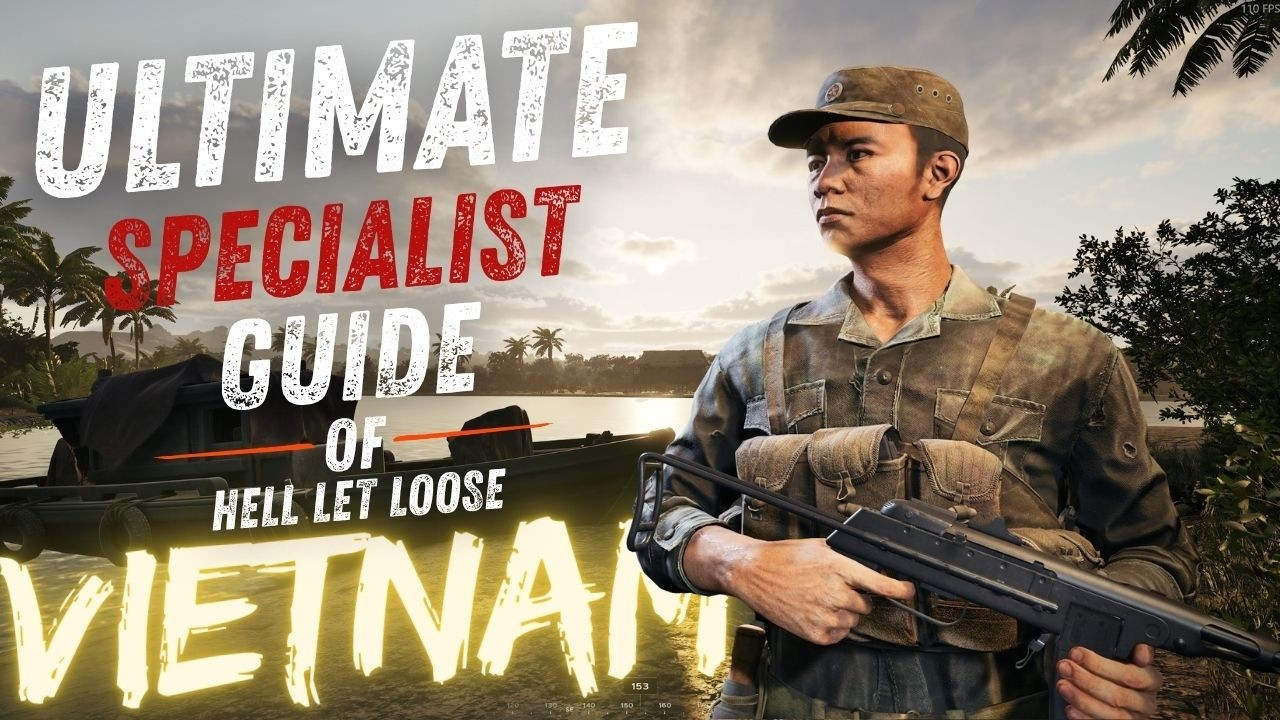 Hell Let Loose Vietnam &mdash; как играть за специалиста