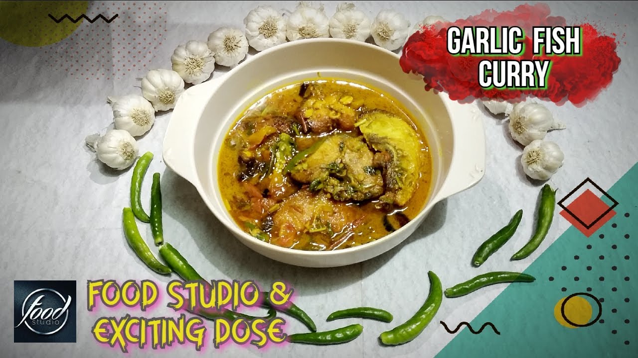 GARLIC FISH CURRY | FISH RECIPE IN HINDI | FOOD STUDIO AND EXCITING DOSE