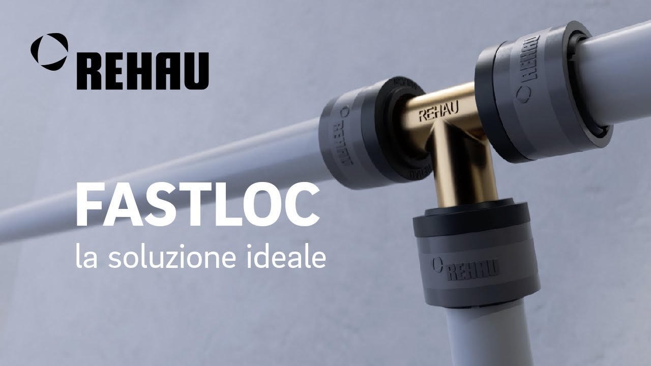 FASTLOC - Veloce. Semplice. REHAU.