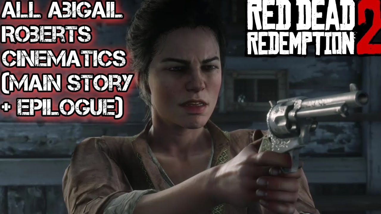 All Abigail Roberts Cinematics - Red Dead Redemption 2 (Main Story + Epilogue)