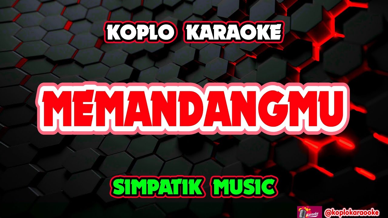 MEMANDANGMU KARAOKE - SIMPATIK MUSIC @koplokaraooke