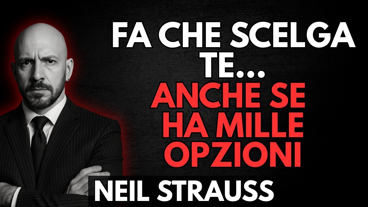 7 Segreti della Psicologia Oscura che la Fanno Scegliere Te sopra Chiunque Altro | Neil Strauss