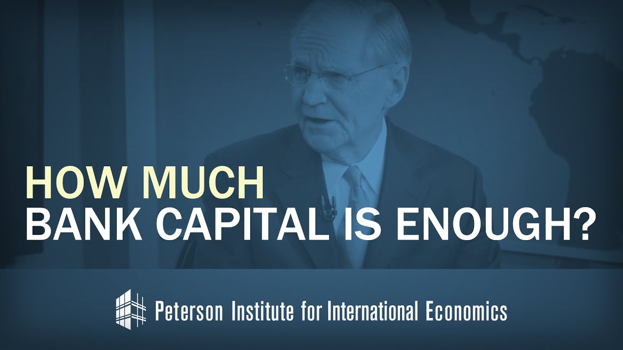 How Much Bank Capital Is Enough?