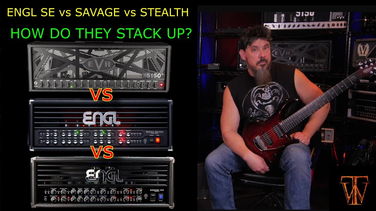 Engl Special Edition vs Engl Savage 120 MKII & EVH Stealth 100
