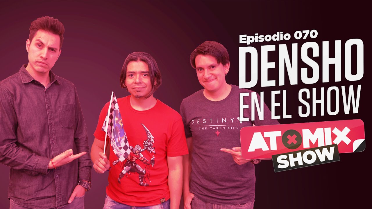 Densho en el show &ndash; #AtomixShow 070