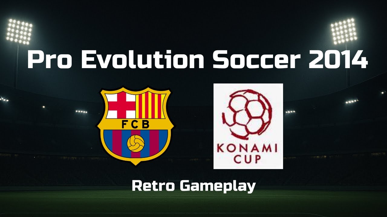 PES 2014 | Konami Cup: FC Barcelona Journey | Full Retro Gameplay [No Commentary]