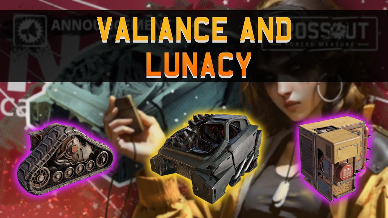 Crossout - Valiance and Lunacy: Vale a Pena?