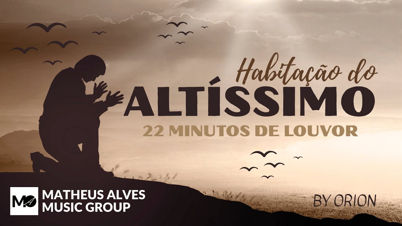 22 Minutos de Louvor e Adoração (com letra) • ORION – Habitação do Altíssimo [Álbum Gospel Completo]