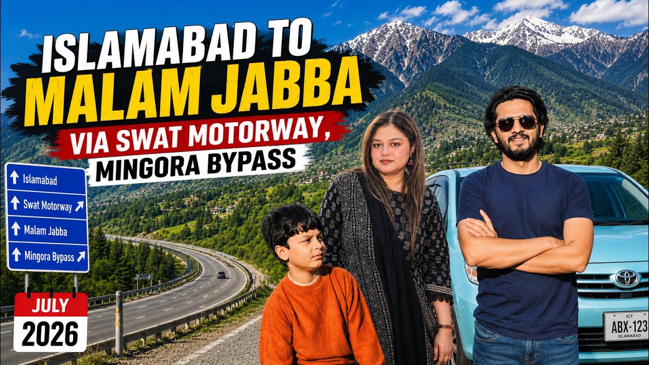 Islamabad to Malam Jabba Road Trip 2026 | Via Swat Motorway & Mingora Bypass | Complete Travel Guide