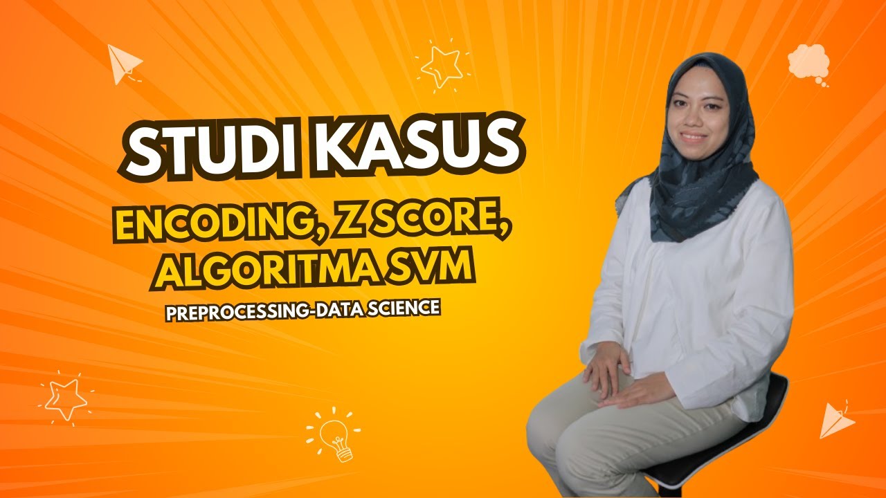 Studi Kasus Kolaborasi Encoding, Z Score dan Algoritma Support Vector Machine | Menangani Error