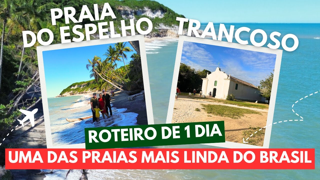 Praia do espelho e Trancoso: Roteiro Econômico | Porto Seguro-BA