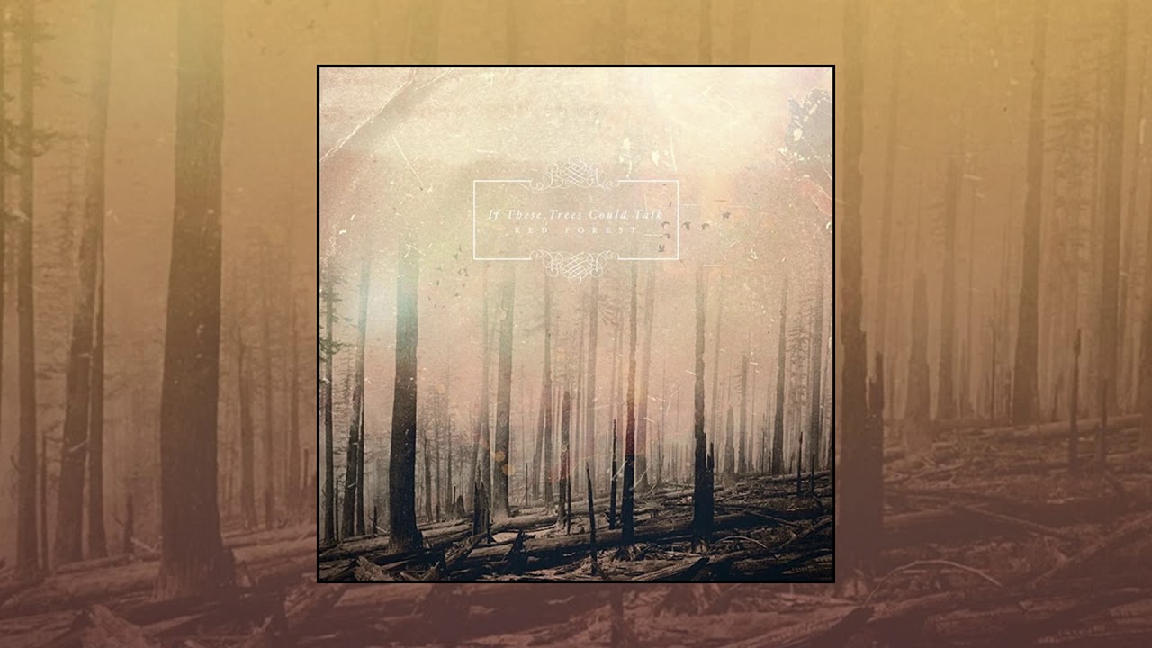 If These Trees Could Talk &ndash; Red Forest [Full Album]