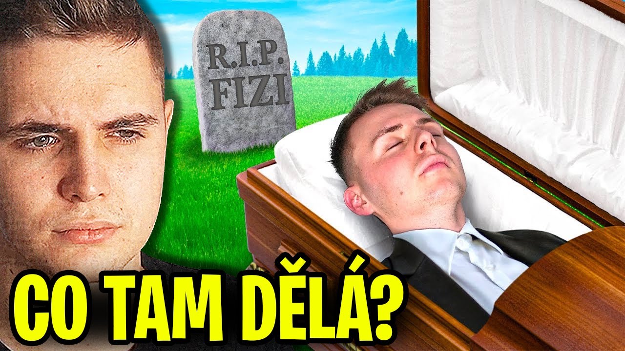 Fizi “Nahrál” Svou Smrt