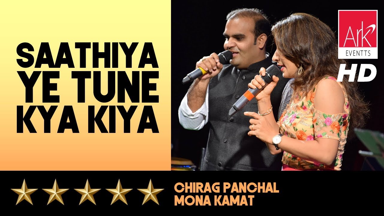 @ARKEventsindia - Saathiya Ye Tune Kya Kiya - Mona Kamat Prabhugaonkar​ & Chiraag Kirankumar Panchal