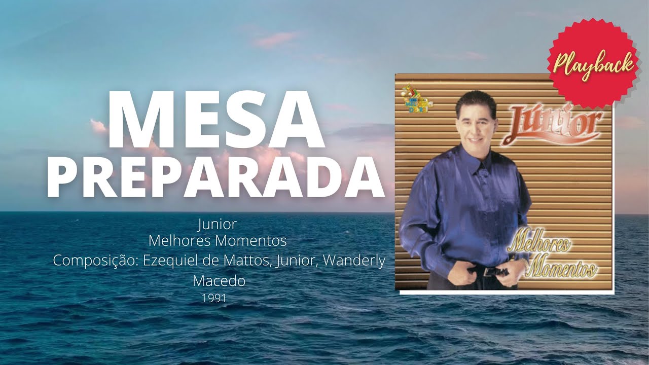 MESA PREPARADA - PLAYBACK - CANTOR JUNIOR