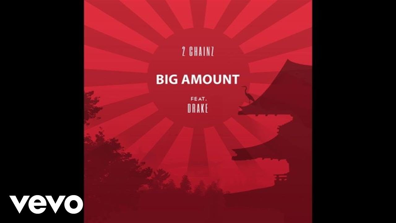 2 Chainz - Big Amount ft. Drake (Official Audio)