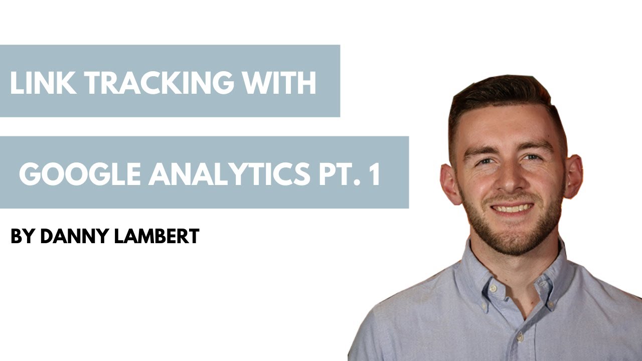 Link Tracking with Google Analytics Part 1