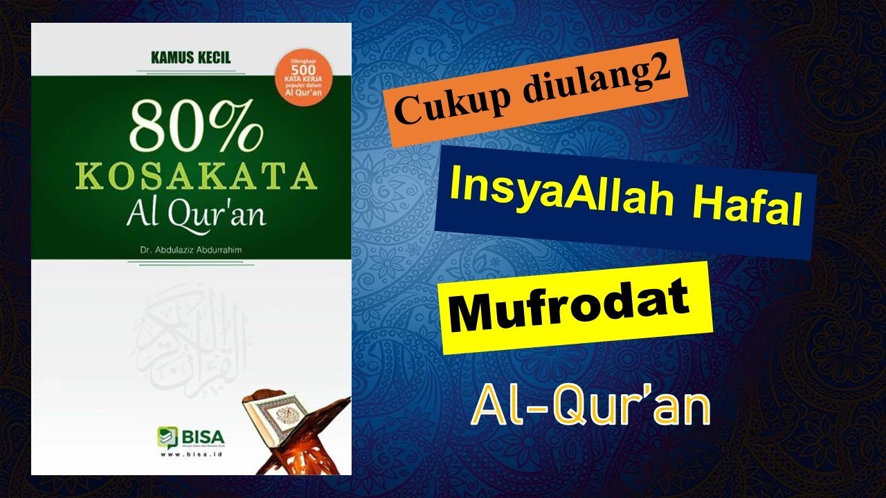 mufrodat 80 % kosakata Al Quran |