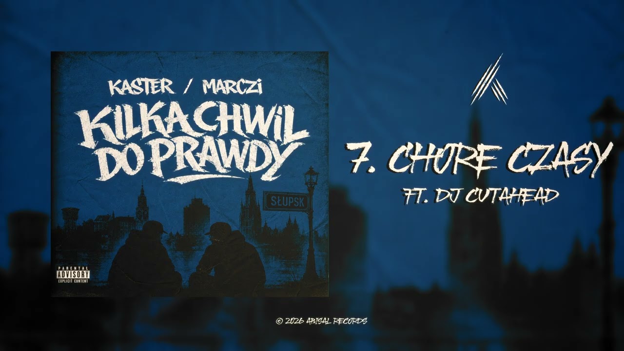 Kaster / Marczi - Chore czasy ft. DJ Cutahead
