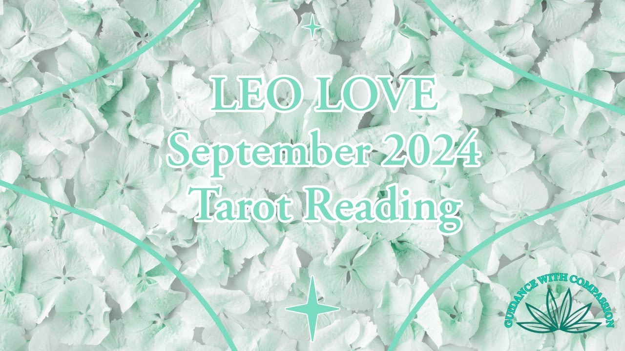 LEO LOVE SEPTEMBER 2024 TAROT READING #leotarotreadings