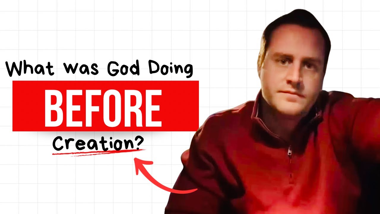 What Was God Doing Before Creation?