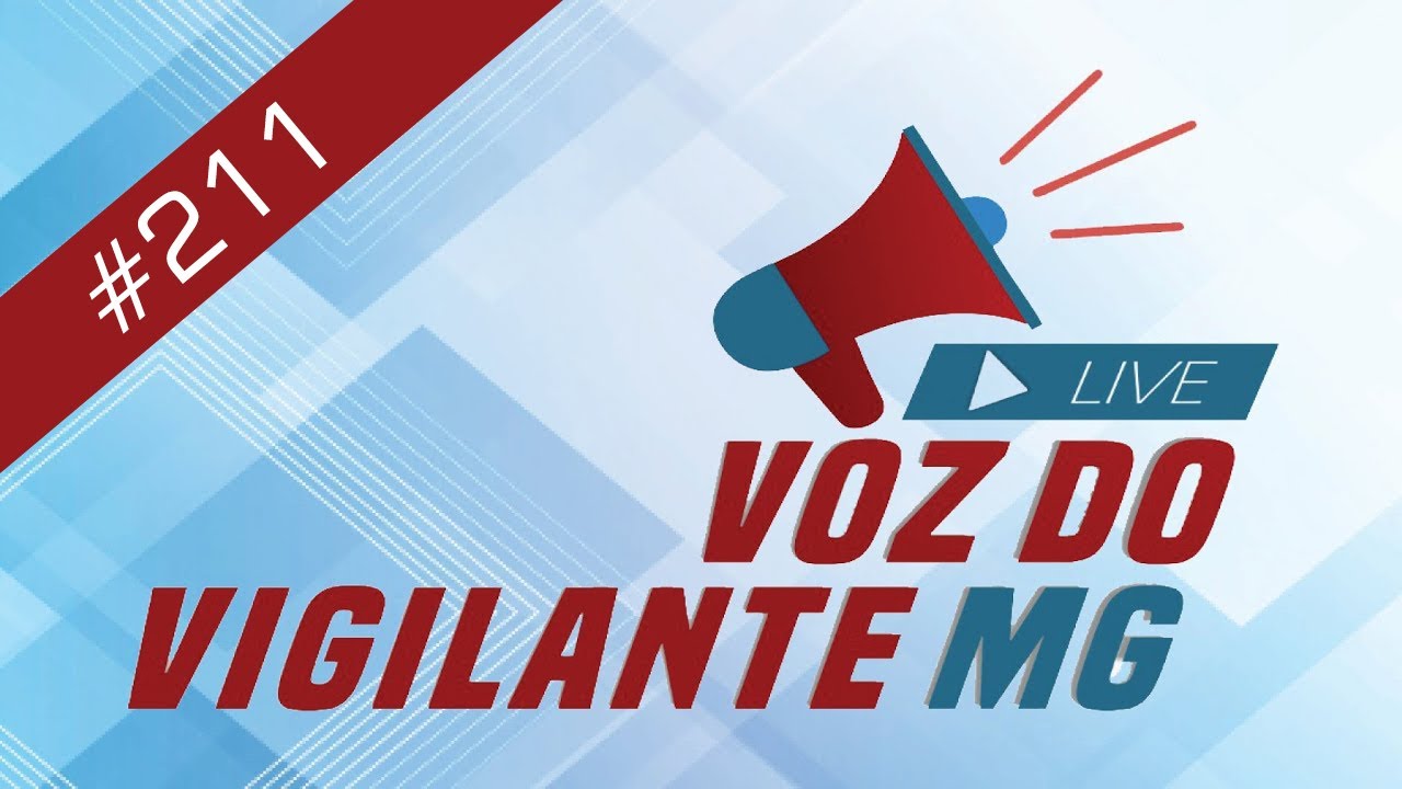 Voz do Vigilante MG  #211  -  14/01/2025