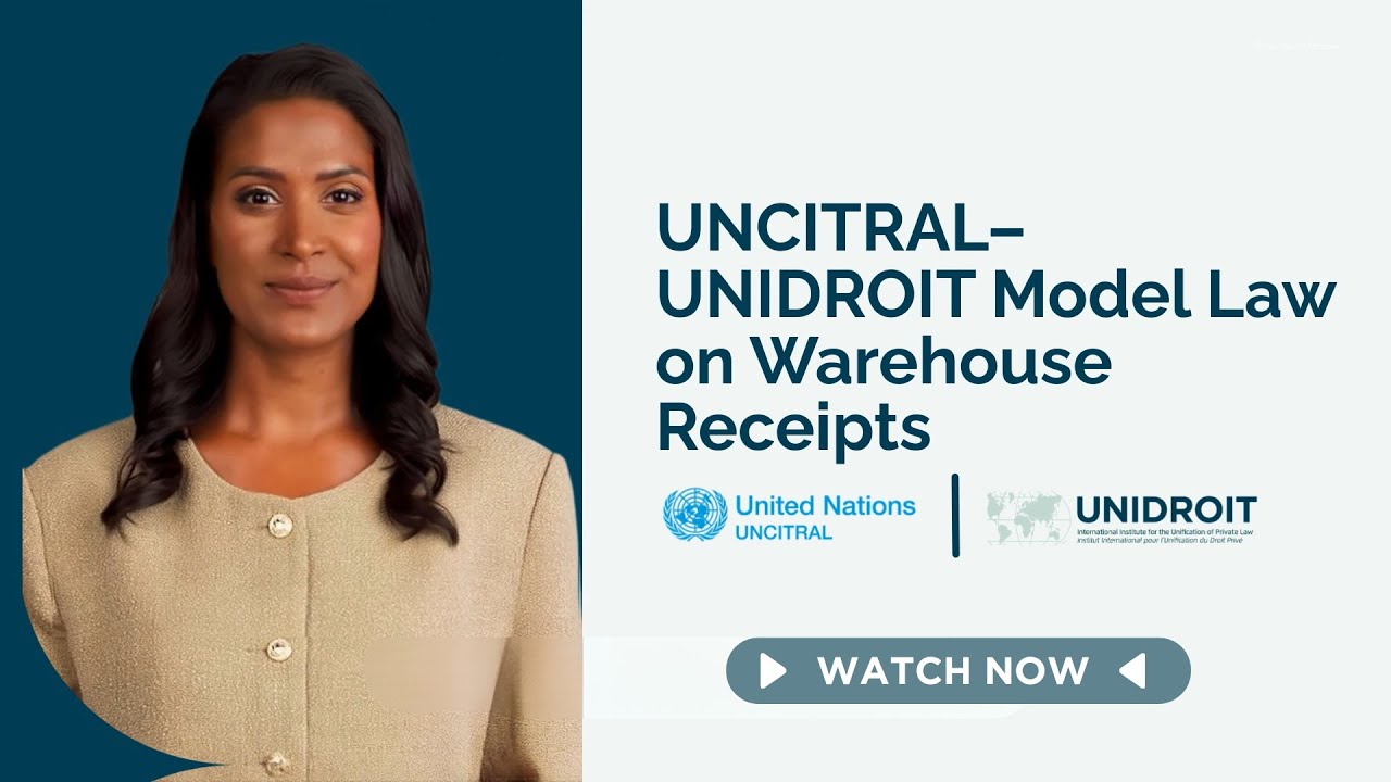 The UNCITRAL-UNIDROIT Model Law on Warehouse Receipts - UNIDROIT Instruments Explained (Episode 3)