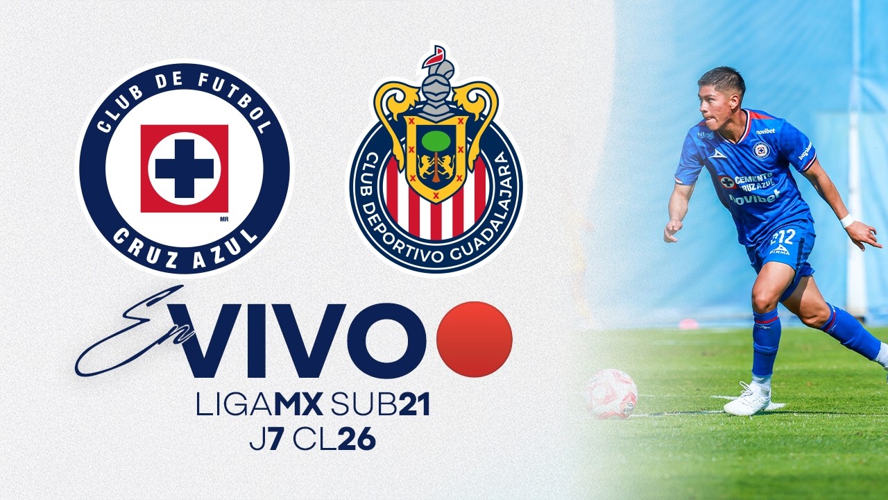 EN VIVO 🔴 Cruz Azul Sub21 vs Chivas | Jornada 07 | Clausura 2026