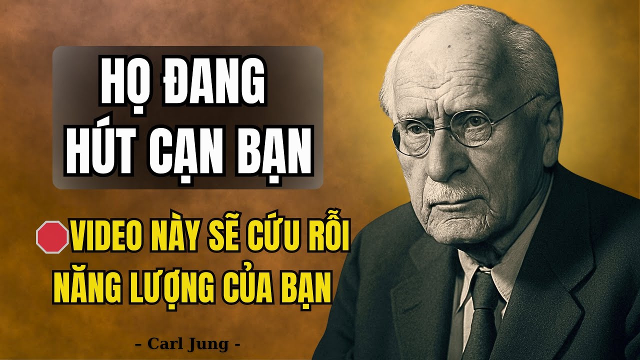 Tại sao người 'Tốt' lại Rút Cạn năng lượng của bạn? – Giải mã Carl Jung