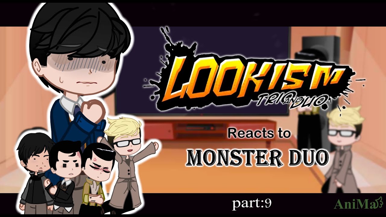 Lookism reacts to Monster Duo! [Trio and Duo] (Part 9)