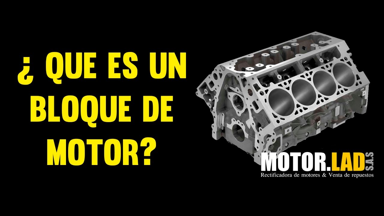 ¿Qué es un bloque de motor?