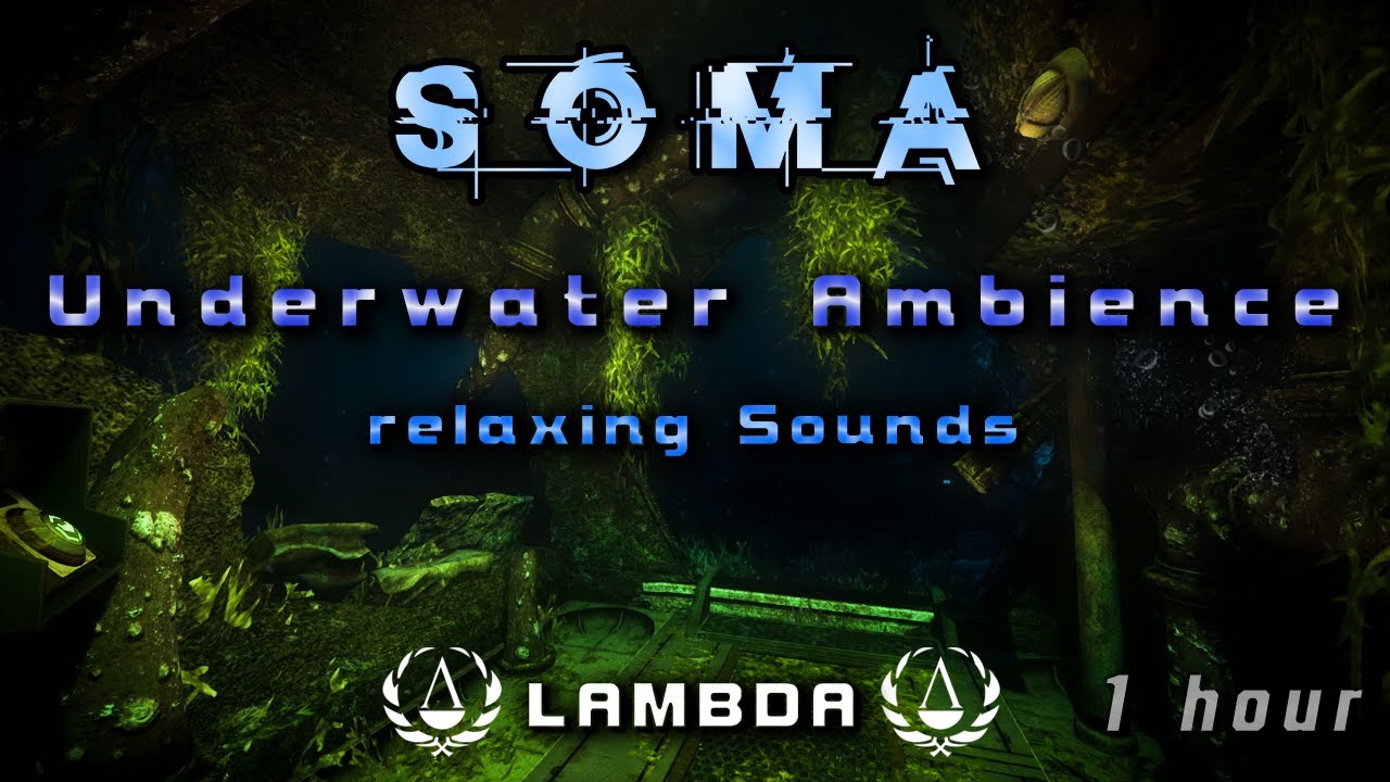 SOMA: Underwater Ambience - Outside LAMBDA Station [1h]