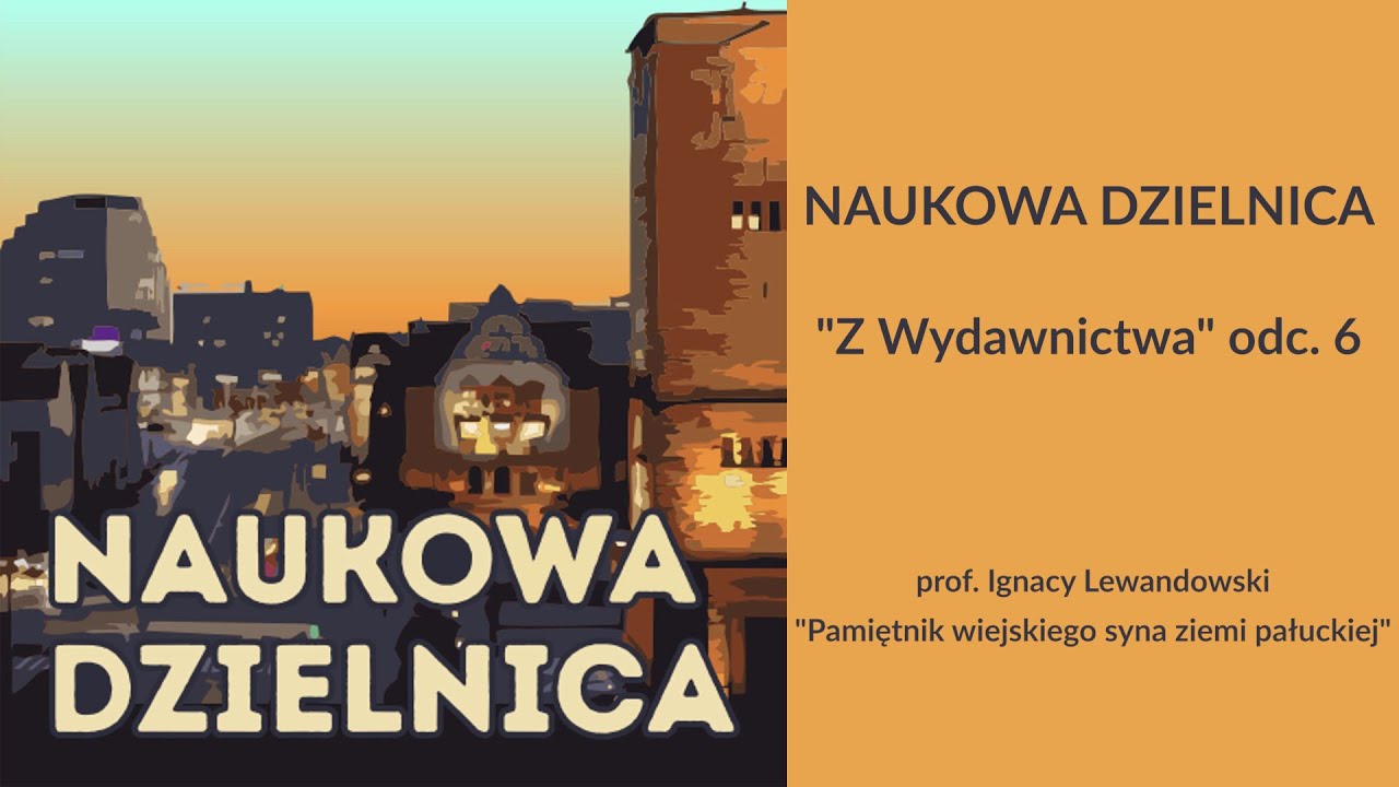 NAUKOWA DZIELNICA - Z Wydawnictwa odc. 6
