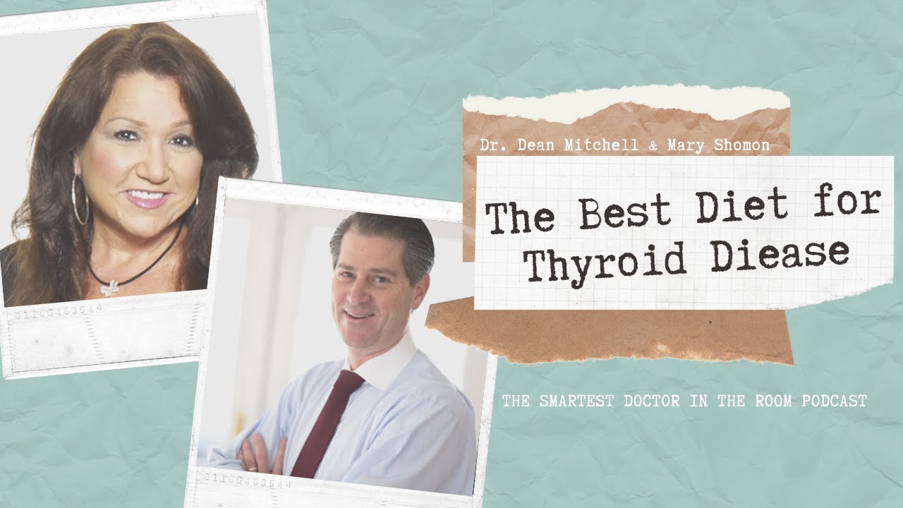 The Best Diet for Thyroid Disease with Mary Shomon & Dr. Dean Mitchell