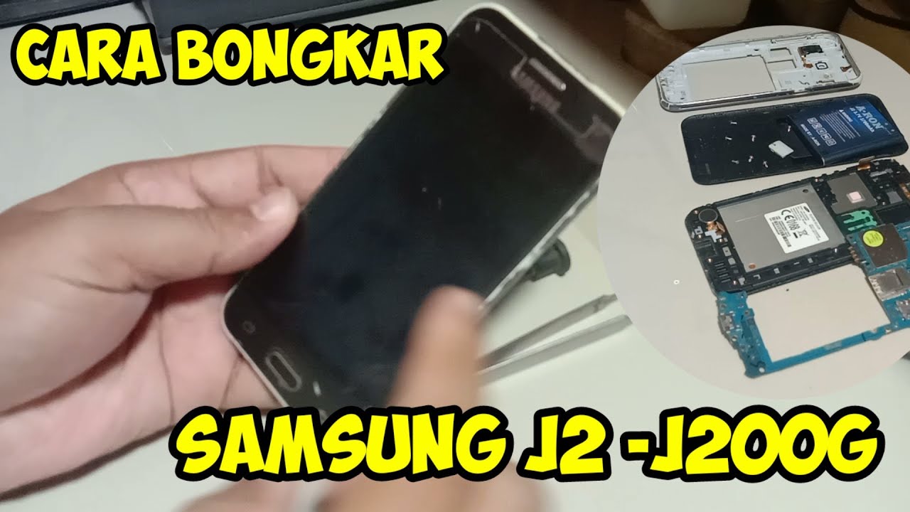 Cara Bongkar Samsung J2  (J200G)