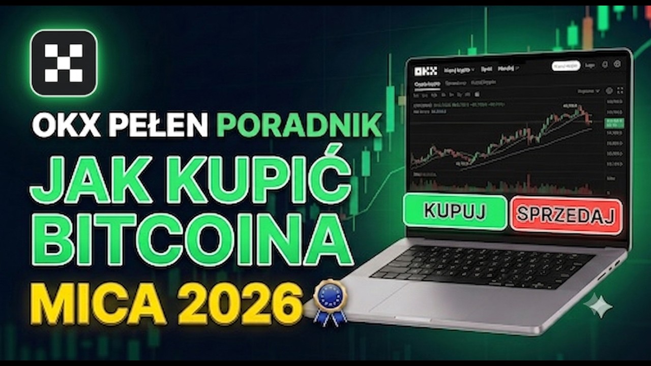 OKX Pełen Poradnik Jak Kupić Bitcoina i inne Kryptowaluty MICA 2026