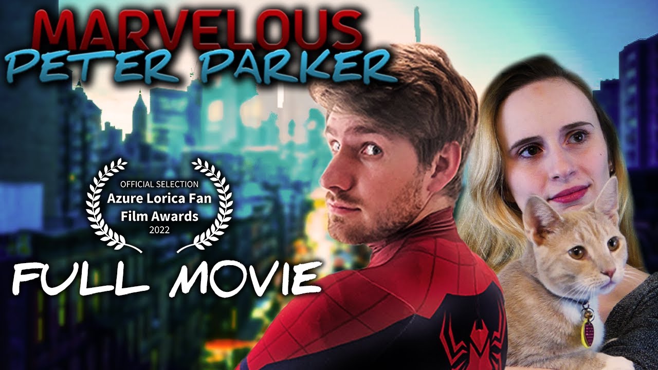 Marvelous Peter Parker FULL MOVIE - Spider-Man Fan Film | HD | 4K