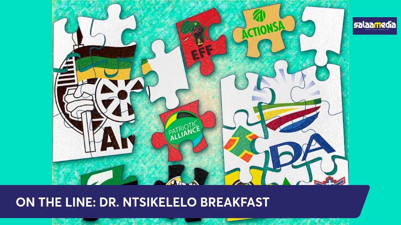 Live | Analysis: Are government coalitions working? with Political Analyst, Dr.Ntsikelelo Breakfast.