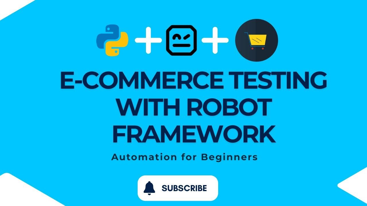 How to automate E-commerce Testing with Robot Framework & Python