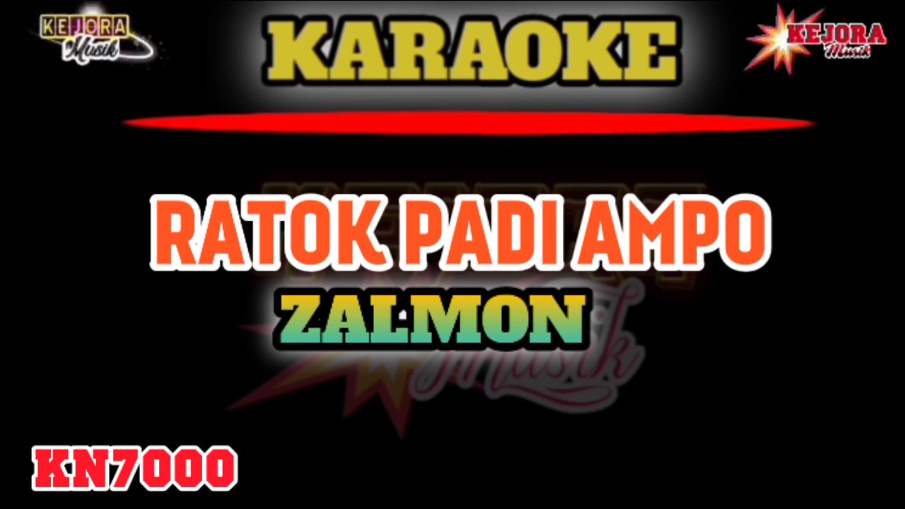 RATOK PADI AMPO-Zalmon-KARAOKE+Lirik KN7000