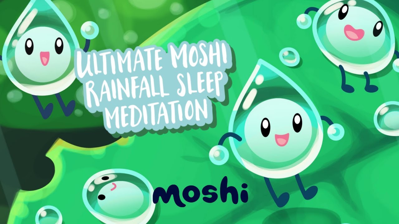 Guided Meditation for Sleep &ndash; Ultimate Moshi Rainfall Sleep Meditation | Moshi Kids