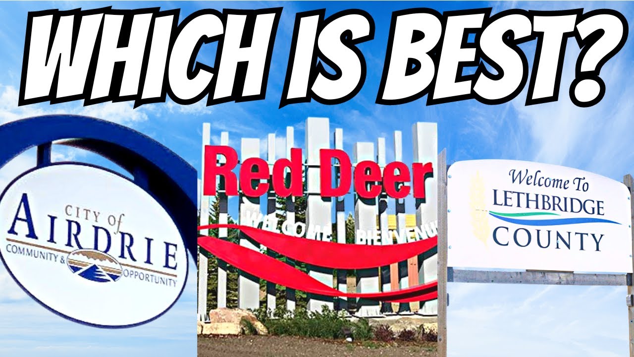 AIRDRIE vs RED DEER vs LETHBRIDGE | Where Should You Live?