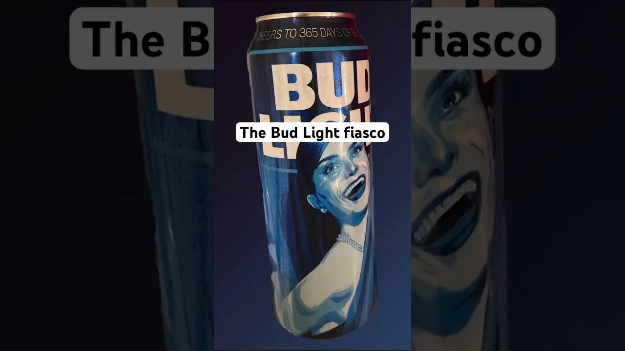 The Bud Light Fiasco