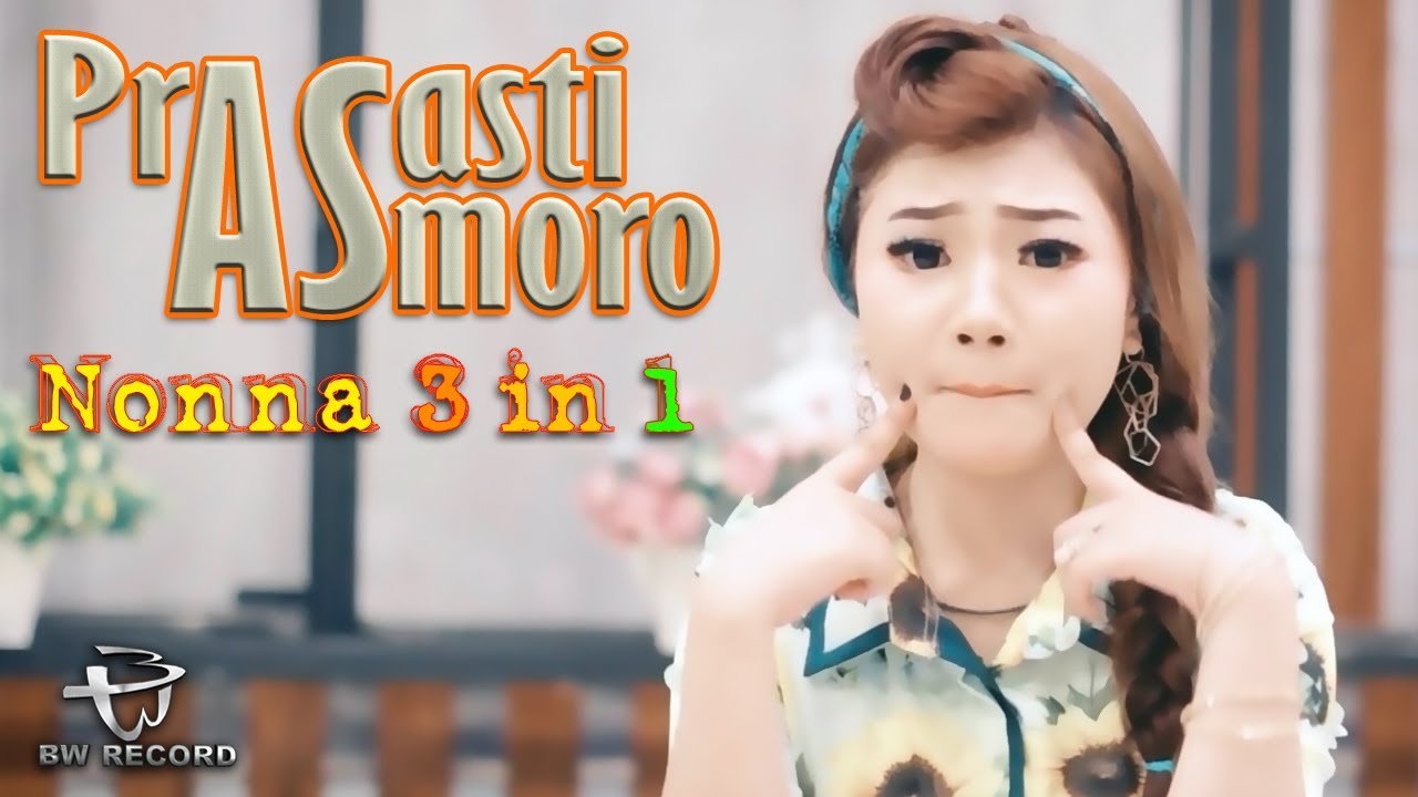 Nonna 3In1 - Prasasti Asmoro | Dangdut [OFFICIAL]