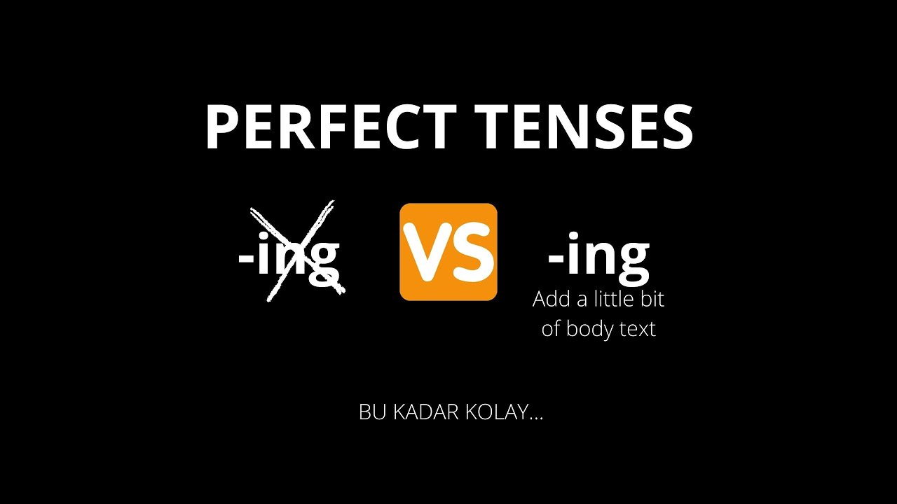 Ders 73 | '-ing' li ve '-ing' siz Tüm Perfect Tense'ler | İngilizce Dersleri