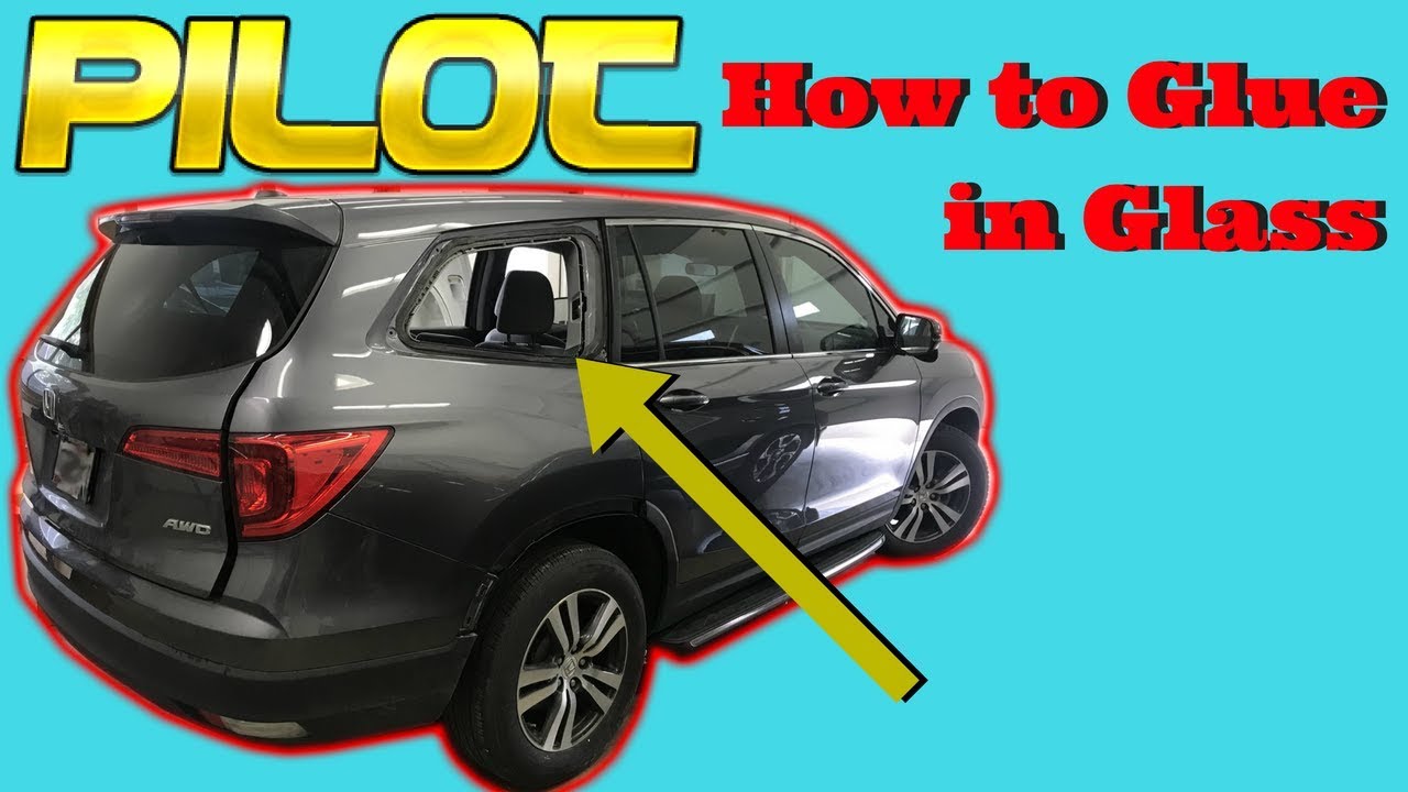 2016 2017 2018 Honda Pilot How to Glue in Quarter Panel Glass with 3M Window Weld