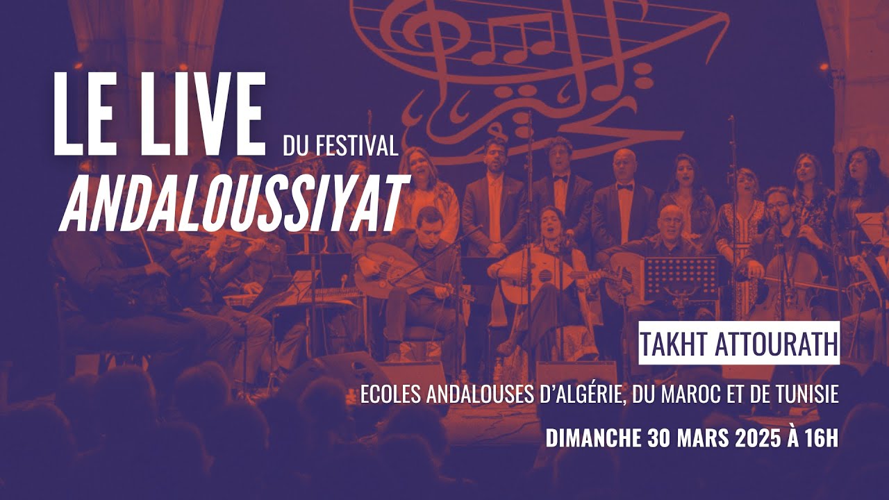 (LIVE) Takht Attourath - Ecoles andalouses d’Algérie, du Maroc et de Tunisie (Andaloussiyat)